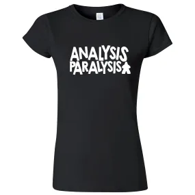 Funny "Analysis Paralysis" women's t-shirt