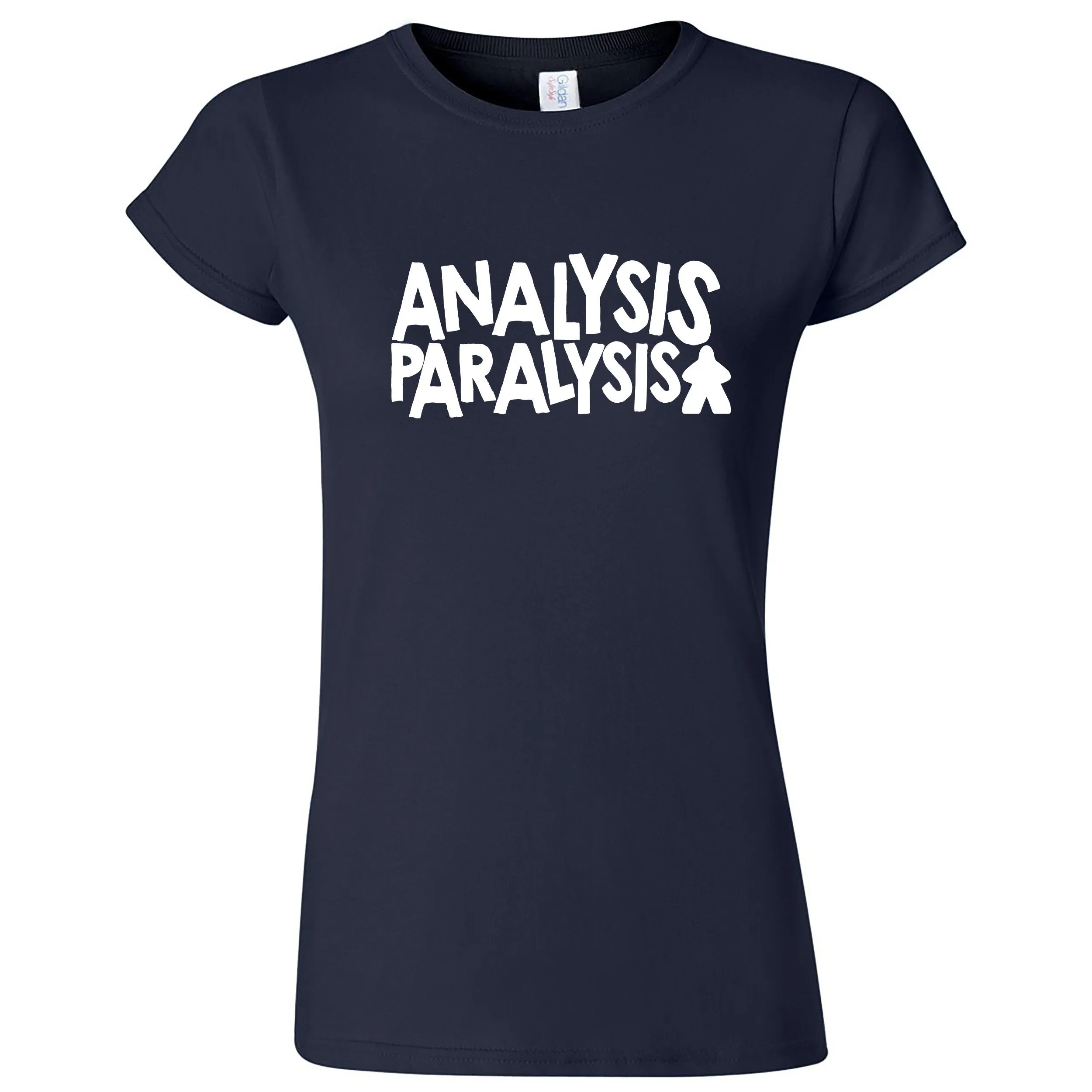 Funny "Analysis Paralysis" women's t-shirt