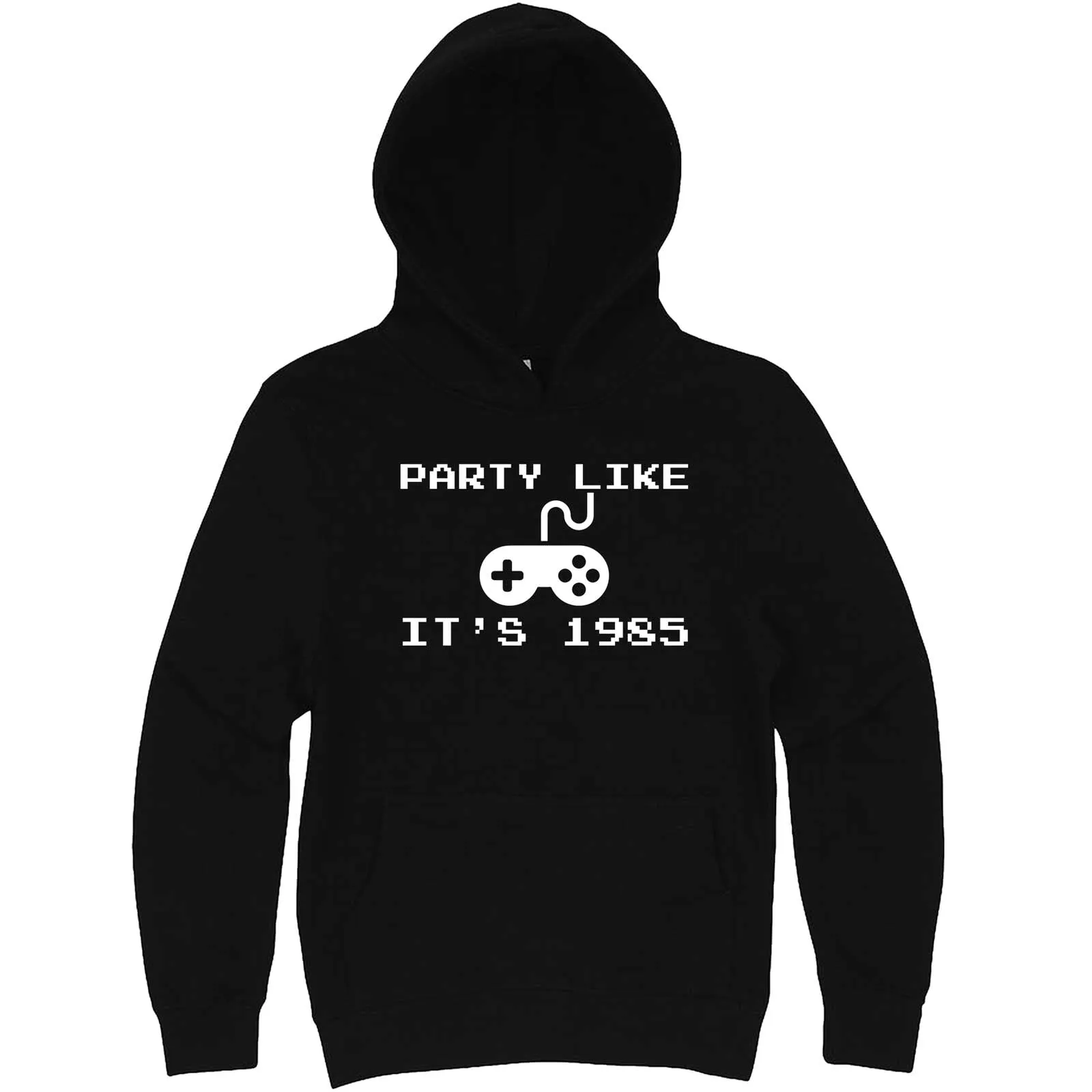 "Party Like It's 1985 - Video Games" hoodie