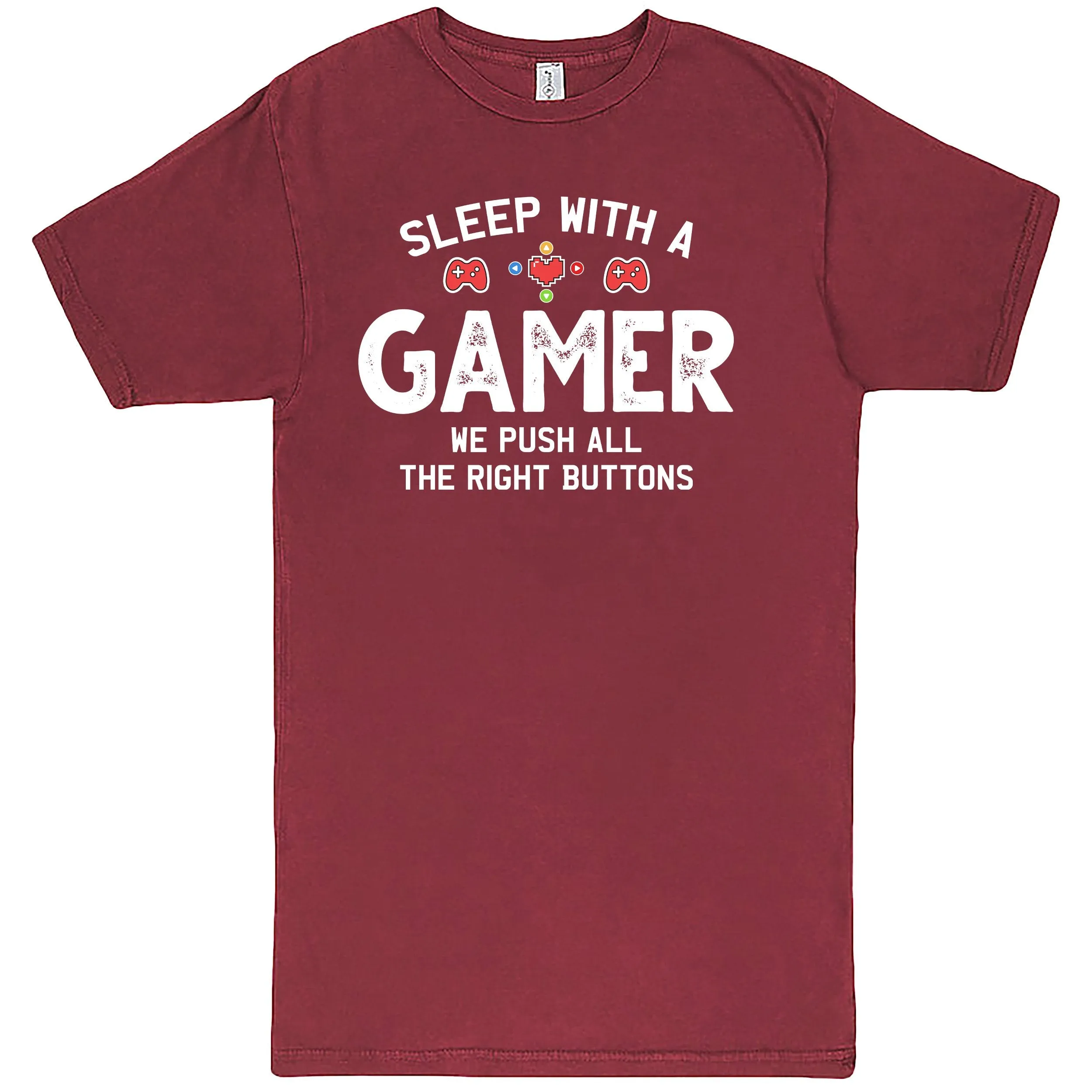 "Sleep With A Gamer, We Push All The Right Buttons" Men's Shirt