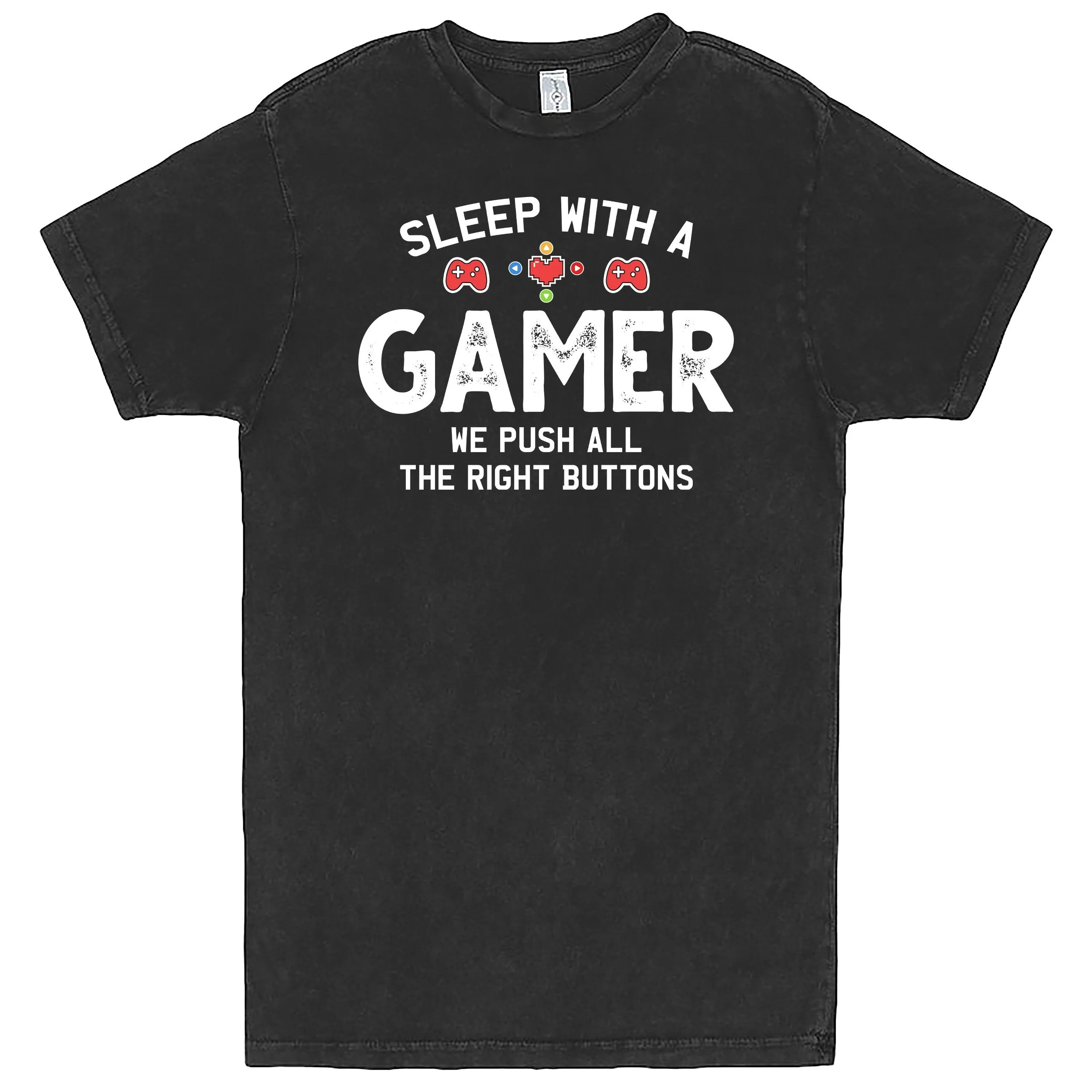 "Sleep With A Gamer, We Push All The Right Buttons" Men's Shirt