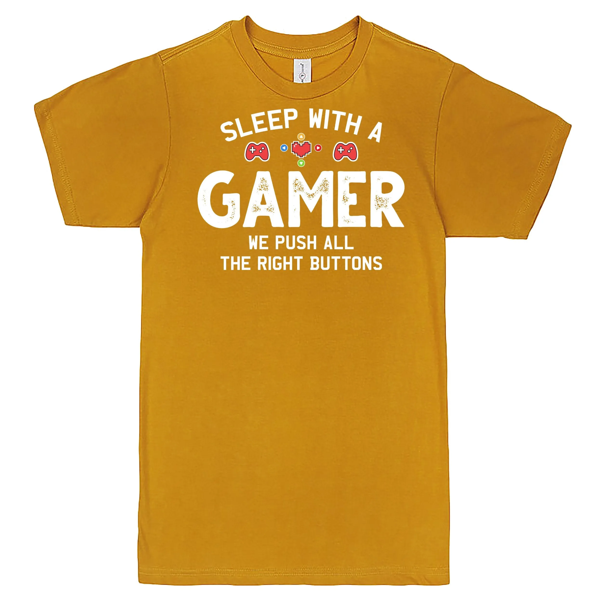 "Sleep With A Gamer, We Push All The Right Buttons" Men's Shirt